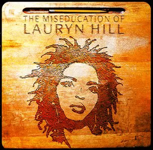 Lauryn Hill - "The Miseducation of Lauryn Hill"